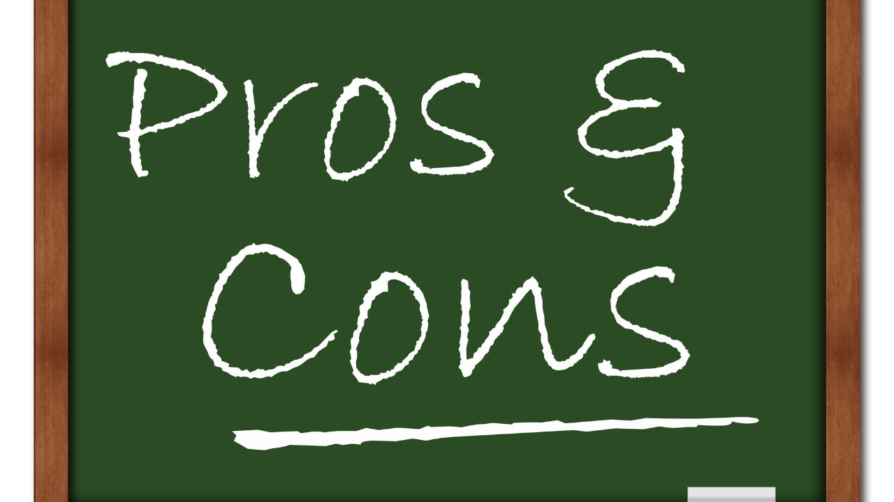 Pros and Cons